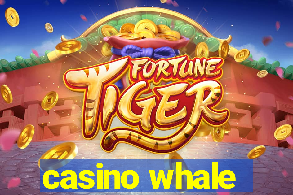 casino whale